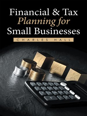 cover image of Financial & Tax Planning for Small Businesses